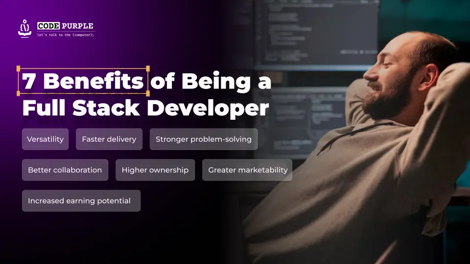 7 Benefits for Full Stack Developer